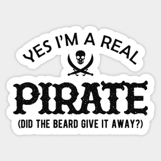 Pirate - Yes I'm a real pirate. Did the beard give it away? Sticker